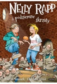 Nelly Rapp i podziemne skrzaty. Nelly Rapp. Tom 16