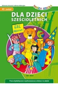 Dla dzieci sześcioletnich - Nasza Szkoła