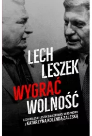 Lech. Leszek. Wygrać wolność