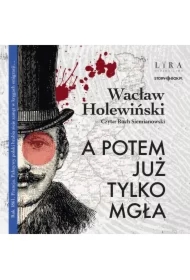 A potem już tylko mgła