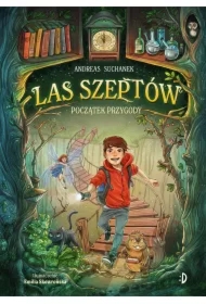 Początek przygody. Las Szeptów. Tom 1