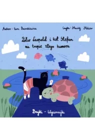 Żółw Leopold i Kot Stefan na tropie złego humoru