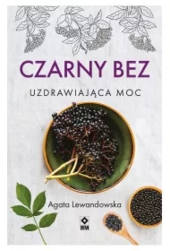 Czarny bez. Uzdrawiająca moc