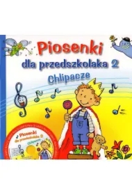 Piosenki dla przedszkolaka 2 Chlipacze + Płyta CD