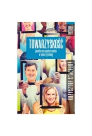 Towarzyskość jako forma uspołecznienia w epoce cyfrowej