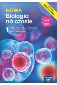 NOWA Biologia na czasie 1. Podręcznik dla liceum ogólnokształcącego i technikum. Zakres rozszerzony. Edycja 2024