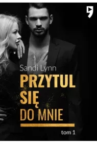 Przytul się do mnie. Tom 1