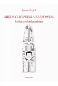 Między Lwowem a Krakowem.