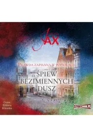 Prawda zapisana w popiołach. Tom 3. Śpiew bezimiennych dusz