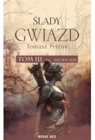 Ascaucalis. Ślady gwiazd. Tom 3