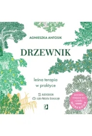 Drzewnik. Leśna terapia w praktyce