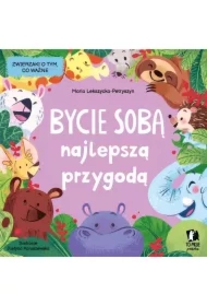 Bycie sobą najlepszą przygodą