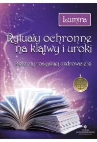 Rytuały ochronne na klątwy i uroki