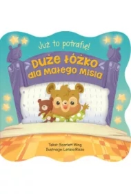 Już to potrafię! Duże łóżko dla małego Misia