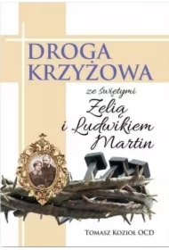 Droga Krzyżowa ze św. Zelią i Ludwikiem Martin