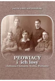 Peowiacy i ich losy (Jabłonna, Chotomów, Krubin, Wieliszew)