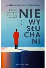 Niewysłuchani. O śmierci samobójczej i tych, którzy pozostali