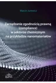 Zarządzanie zgodnością prawną (compliance) w sektorze chmicznym na przykładzie nanomateriałów