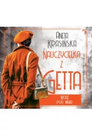 Wciąż pod wiatr. Nauczycielka z getta. Tom 2