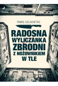 Radosna wyliczanka zbrodni z nożownikiem w tle
