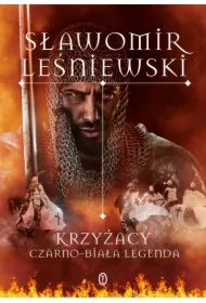 Krzyżacy. Czarno-biała legenda