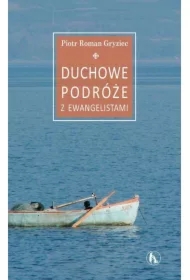 Duchowe podróże z Ewangelistami
