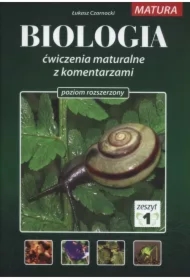 Biologia. Ćwiczenia maturalne z komentarzem. Poziom rozszerzony. Zeszyt 1