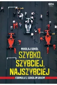 Szybko, szybciej, najszybciej. Formuła 1 Sokolim Okiem