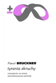 Tyrania skruchy. Rozważania na temat samobiczowania Zachodu