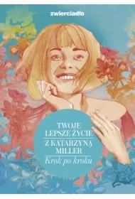 Twoje lepsze życie z Katarzyną Miller