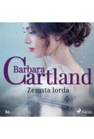 Zemsta lorda &ndash; Ponadczasowe historie miłosne Barbary Cartland