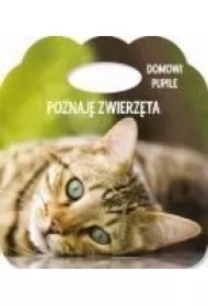 Poznaję zwierzęta. Ks. z uszkiem - Domowe pupile