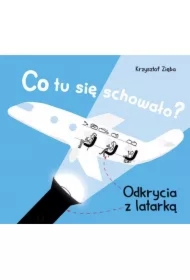 Co tu się schowało? Odkrycia z latarką