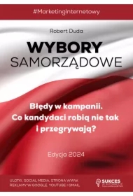 WYBORY SAMORZĄDOWE. Błędy w Kampanii. Co kandydaci robią nie tak i przegrywają? Edycja 2024