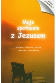 Moje spotkanie z Jezusem