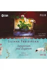 Sanatorium pod zegarem. Jak pies z kotem. Tom 1