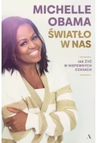 Światło w nas. Jak żyć w niepewnych czasach