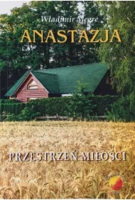 Anastazja. Przestrzeń miłości. Dzwoniące Cedry Rosji. Tom 3