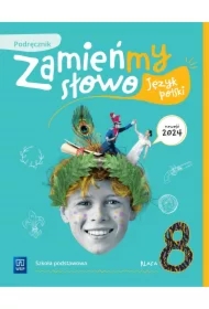 Zamieńmy słowo. Klasa 8. Podręcznik. Szkoła podstawowa