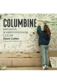 Columbine. Masakra w amerykańskim liceum
