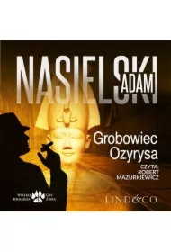 Grobowiec Ozyrysa. Inspektor Bernard Żbik. Tom 5