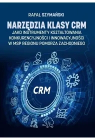 Narzędzia klasy CRM jako instrumenty...