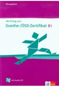 Mit Erfolg zum Goethe-/OSD- Zertifikat B1 UB + CD