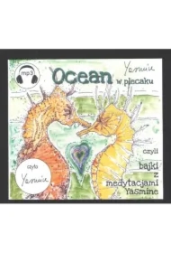 Ocean w plecaku czyli bajki z medytacjami Yasmine