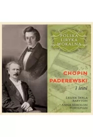 Polska liryka wokalna. Chopin, Paderewski i inni