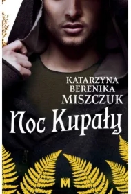 Noc Kupały. Kwiat paproci. Tom 2