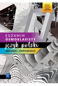 Egzamin ósmoklasisty. Język polski. Arkusze i odpowiedzi