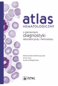 Atlas hematologiczny z elementami diagnostyki laboratoryjnej i hemostazy