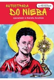 Autostrada do nieba. Opowieść o Karolu Acutisie