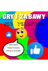 Gry i zabawy bez telefony